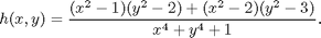 $$h(x,y) = \frac{(x^2 - 1)(y^2 - 2) + (x^2 - 2)(y^2 - 3)}{x^4 + y^4 + 1}.$$